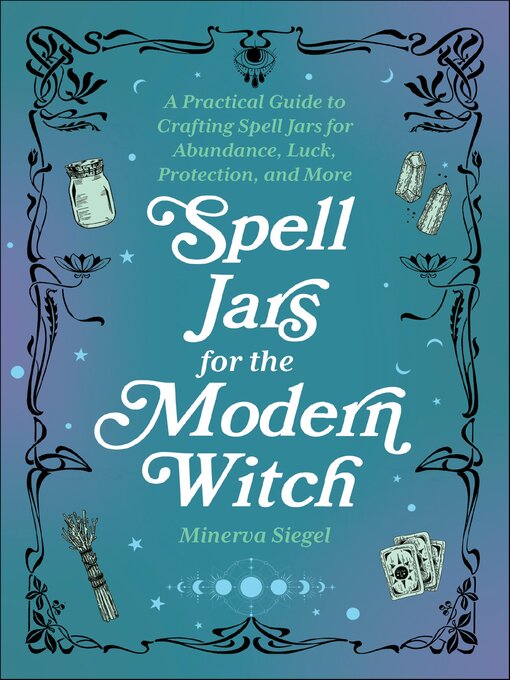Title details for Spell Jars for the Modern Witch by Minerva Siegel - Wait list